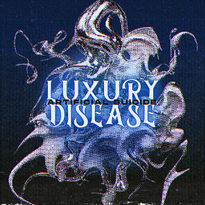 LUXURY DISEASE